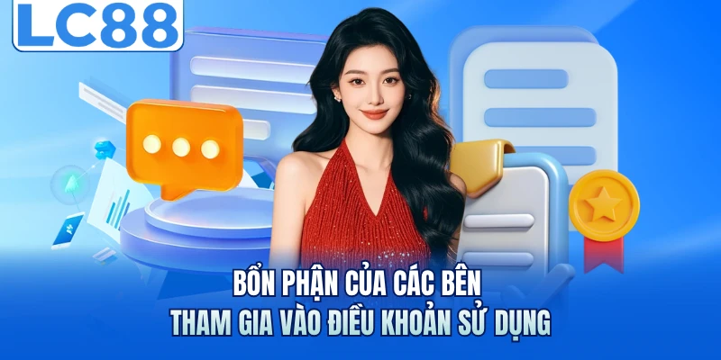 Bổn phận của các bên tham gia vào điều khoản sử dụng