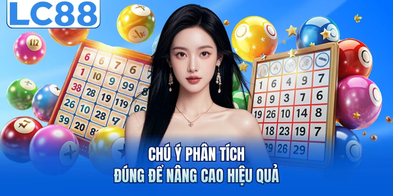 Chú ý phân tích đúng để nâng cao hiệu quả