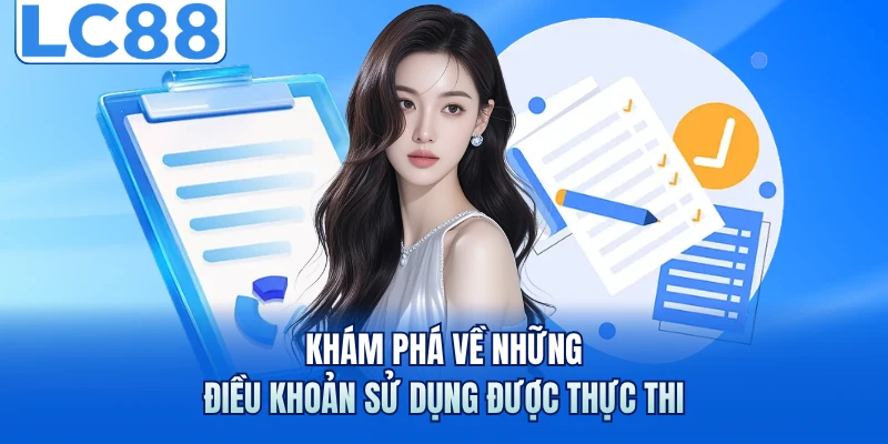 Khám phá về những điều khoản sử dụng được thực thi