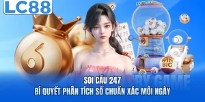 Soi Cầu 247 - Bí Quyết Phân Tích Số Chuẩn Xác Mỗi Ngày